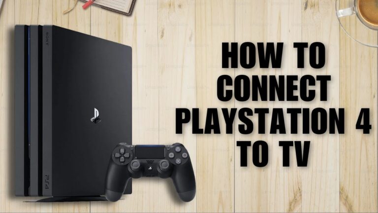 How to Connect Your PS4 to a TV